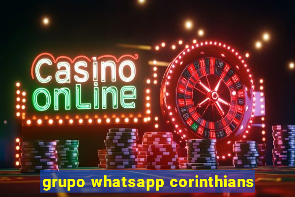 grupo whatsapp corinthians